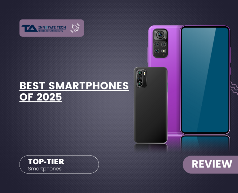 Best Smartphones of 2025: A Comprehensive Guide